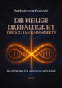 Aleksandra Bozovic: Die Heilige Dreifaltigkeit Des Xxi Jahrhunderts, Buch