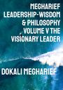 Texte: MEGHARIEF LEADERSHIP-WISDOM & PHILOSOPHY VOLUME V THE VISIONARY LEADER DOKALI MEGHARIEF. Hintergrund: Surfer im Meer.