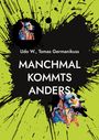 Text: "Udo W., Tomas Germanikuss - MANCHMAL KOMMT'S ANDERS". Illustration: Bunte Hundeporträts auf grün-schwarzem Hintergrund.