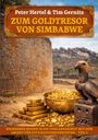 „ZUM GOLDTRESOR VON SIMBABWE“ von Peter Hertel & Tim Gernitz. Goldstapel und Schale, steinerne Mauer und Adlerfigur.