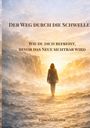 "Der Weg durch die Schwelle. Wie du dich befreist, bevor das Neue sichtbar wird. Corinna Heber." Eine Person, die in Sonnenlicht geht.