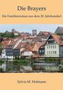 Sylvia M. Hofmann: Die Brayers, Buch
