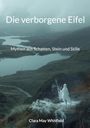 Clara May Whitfield: Die verborgene Eifel, Buch