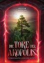 Texte: "Oliver Siegeln", "Die Tore der Akropolis", "Vergessene Geschichten". Ein Baum in einem Wald, umgeben von rotem Licht.