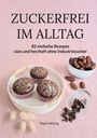 Majlis Widrig: Zuckerfrei im Alltag, Buch