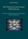 "Oberer Text: Johannes Simang. Titel: Die Vision von einer neuen Weltordnung. Bild einer Weltkugel mit kosmischen Elementen darunter."
