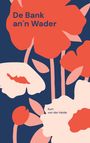 Text: "De Bank an'n Wader", "Kurt von der Heide". Illustration mit abstrakten roten und rosa Blumen auf dunklem Hintergrund.