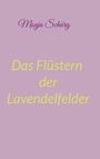 Der Text „Das Flüstern der Lavendelfelder“ und „Monja Schürg“ erscheint auf einem lila Hintergrund.