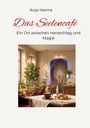 "Anja Harms. Das Seelencafé. Ein Ort zwischen Herzschlag und Magie." Innenraum eines Cafés mit Pflanzen und Gebäck.