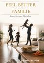 "FEEL BETTER FAMILIE. Essen. Bewegen. Überleben." Silhouetten einer Familie in Bewegung, Sandwich und Karotten im Vordergrund.