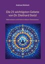 „Die 21 wichtigsten Gebete von Dr. Diethard Stelzl“ beschreibt eine spirituelle Illustration mit meditierender Figur.