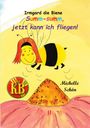 "Irmgard die Biene: Summ-summ, jetzt kann ich fliegen!" Illustration mit einer Biene über einer Blume, Autor: Michelle Schön.