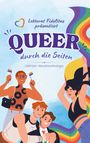 "Lektorat Fidelitas präsentiert QUEER durch die Seiten. LGBTQIA+ Benefizanthologie." Bunte Illustration von fröhlichen Menschen mit Regenbogen.