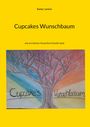 Text: "Cupcakes Wunschbaum", "wie ein kleiner Hund ihre Familie fand", "Sunny Lorenz". Illustration: Baum vor Regenbogen.