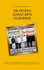 "DR. PETER'S LOVELY ARTS CLUB BAND", "Was wäre, wenn es einen Gott gebe?", "Peter Prosecco was here". Goldener Rahmen.