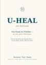 Text: "U-HEAL die Methode. Von Panik zu Frieden — in ein paar Minuten." Logo mit einem "U" im Kreis.