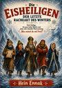 „Die Eisheiligen: Der letzte Racheakt des Winters“. Fünf Figuren in Wintergewand, Schneesturm im Hintergrund. Autor: Hein Ennak.