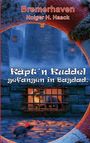 Text: "Bremerhaven", "Holger H. Haack", "Käpt'n Kuddel gefangen in Bagdad.". Eine Fantasie-Szene mit Turm und Kapitän hinter Gittern.
