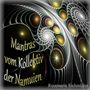 „Mantras vom Kollektiv der Namuien“, „Rosemarie Eichmüller“. Spiralförmige, webartige Strukturen mit bunten Kreisen.