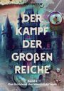"Der Kampf der großen Reiche", Band 2: Das Schicksal der Westlichen Welt. Eine düstere Fantasy-Illustration eines Schlosses.