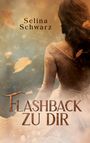 Text: "Selina Schwarz" oben, "FLASHBACK ZU DIR" unten. Eine Frau in einem eleganten Kleid, Herbstlaub um sie herum.f