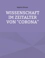 Titel: "WISSENSCHAFT IM ZEITALTER VON 'CORONA'" von Kajetan Hinner. Hintergrund in Violetttönen.