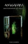 "Aokigahara: Der Flüsterton des Waldes" von Lisa Lassen; geöffnete Tür zu einem mystischen, grünen Wald mit Ästen.