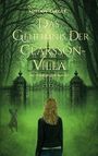 Titel: "Das Geheimnis der Clarsson-Villa: Die verborgene Macht". Frau und Hund vor einem alten Tor in einem dichten Wald.