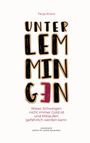 „UNTER LEMMINGEN“ in großer Schrift, darunter „Wieso Schweigen nicht immer Gold ist...“, Autor: Tanja Kranz.