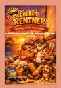 Roman Schneider: Endlich Rentner - 100 Dinge, die Du jetzt tun kannst, Buch