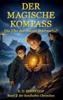 „Der magische Kompass: Die Uhr des Ewald Sturmwind“ von R. D. Bernstein. Drei Kinder, eines hält leuchtendes Objekt.