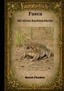 Buchtitel: "Faunatastisch: Fusca, Die kleine Knoblauchkröte" von Horst Fischer. Illustration mit Kröte im Sand.