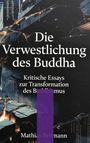 Mathias Bellmann: Die Verwestlichung des Buddha, Buch