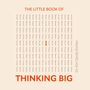 Text: "THE LITTLE BOOK OF THINKING BIG" von "Dr. Kim Sandy Eichler". Illustration mit vielen kleinen Rechtecken, eins orange.