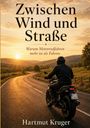 Hartmut Kruger: Zwischen Wind und Straße, Buch