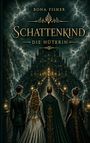 Text: Bona Fisher, Schattenkind - Die Hüterin. Drei Personen vor einem düsteren Schloss mit Blitzen am Himmel.