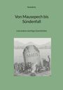 Rentsäk Ilu: Von Mausepech bis Sündenfall, Buch