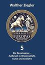 Text: Walther Ziegler, DER GEIST EUROPAS, Die Renaissance – Aufbruch in Wissenschaft, Kunst und Seefahrt. Illustration: Stier und Frau im antiken Stil.