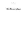 Text: "Alex Gfeller" oben, "Die Finkenplage" in der Mitte. Weißer Hintergrund, keine weiteren Elemente.