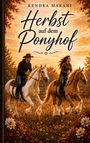 Kendra Makani: Herbst auf dem Ponyhof, Buch