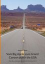 "Vom Big Apple zum Grand Canyon durch die USA" von Alexander Kunow. Eine Straße führt durch eine Wüstenlandschaft.