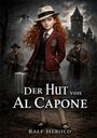 Der Text "DER HUT von AL CAPONE" und "RALF HEROLD". Eine Illustration mit einem Mädchen im Anzug vor einem Schloss.