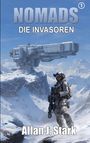 Oben „NOMADS DIE INVASOREN“, unten „Allan J. Stark“. Ein futuristischer Soldat im Schnee vor einer hohen Berglandschaft.