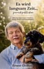 "Es wird langsam Zeit... zurückzublicken. Mein bewegtes Leben zwischen Musik, Reisen und Begegnungen." Mann hält Hund.
