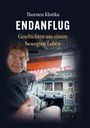 Der Text beschreibt "Thorsten Klottka, ENDANFLUG, Geschichten aus einem bewegten Leben". Zu sehen ist ein Mann im Cockpit, Daumen hoch.