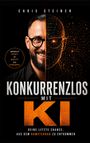 Chris Steiner: Konkurrenzlos mit KI, Buch