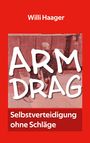 „ARM DRAG“, darunter „Selbstverteidigung ohne Schläge“. Rotes Design mit Illustration zweier trainierender Personen.