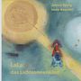 "Janine Spirig, Irene Knechtli. LaLa das Lichtsonnenkind." Illustration eines Kindes vor einer großen Sonne und einem blauen Hintergrund.