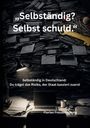 „Selbständig? Selbst schuld.“ Darunter Papierturm, Lampe, Laptop, Kaffeetasse, Dokumente. Name: Florian Freudensprung.