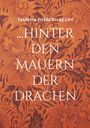 Text: "Marina Pasberg Klein ...Hinter den Mauern der Drachen". Hintergrund: orangenes Muster mit Pflanzenmotiven.